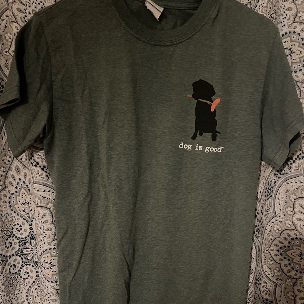 Dog is good tshirt!